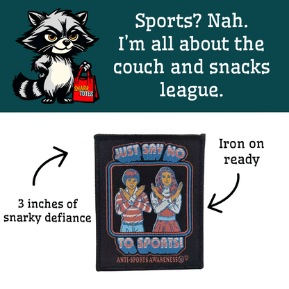 Just Say No To Sports Iron-On Patch